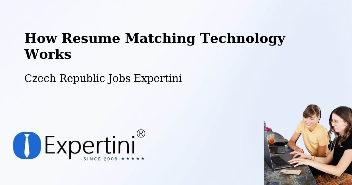 How Resume Matching Technology Works - Czech Republic Jobs Expertini